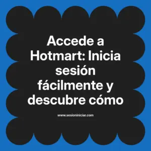 Accede a Hotmart: Inicia sesión fácilmente y descubre cómo
