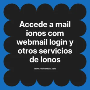 Accede a mail ionos com webmail login y otros servicios de Ionos