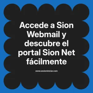Accede a Sion Webmail y descubre el portal Sion Net fácilmente