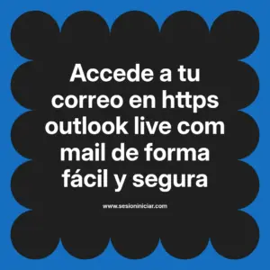 Accede a tu correo en https outlook live com mail de forma fácil y segura