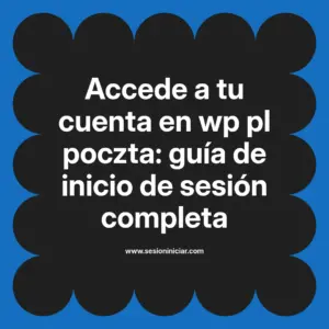 Accede a tu cuenta en wp pl poczta: guía de inicio de sesión completa