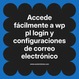 Accede fácilmente a wp pl login y configuraciones de correo electrónico