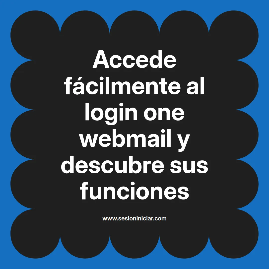 Accede fácilmente al login one webmail y descubre sus funciones