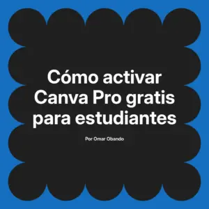 Cómo activar Canva Pro gratis para estudiantes
