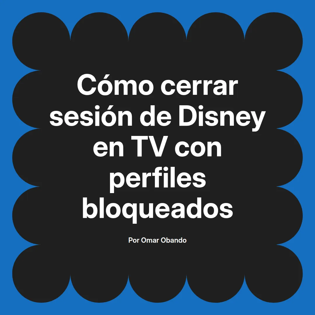Cómo cerrar sesión de Disney en TV con perfiles bloqueados