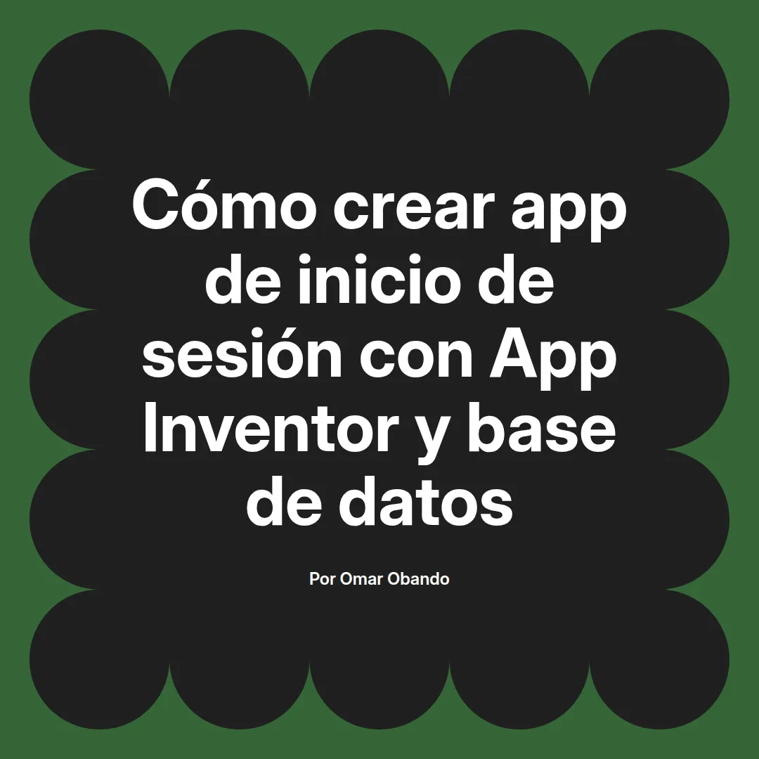 Cómo crear app de inicio de sesión con App Inventor y base de datos