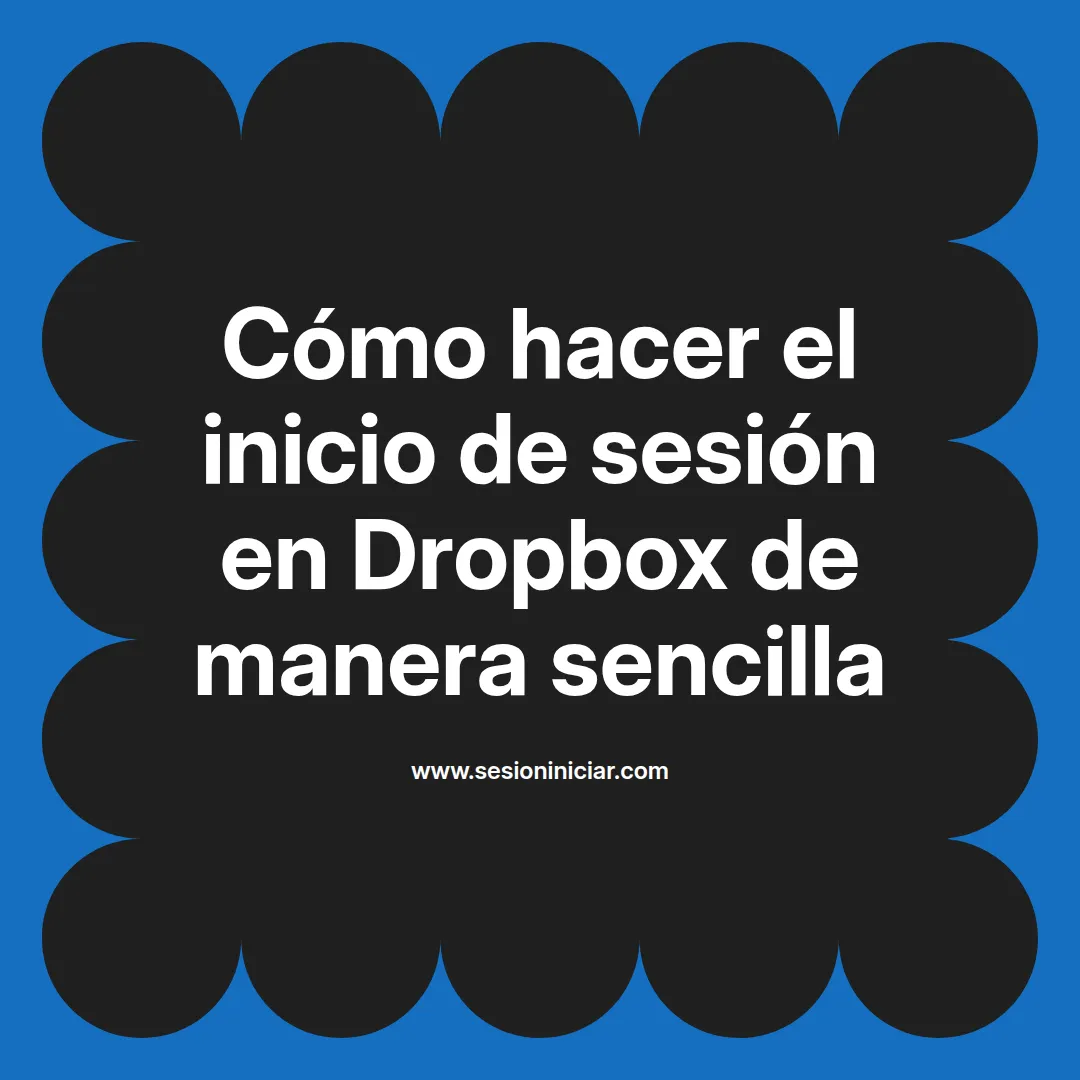 Cómo hacer el inicio de sesión en Dropbox de manera sencilla
