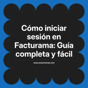 Cómo iniciar sesión en Facturama: Guía completa y fácil