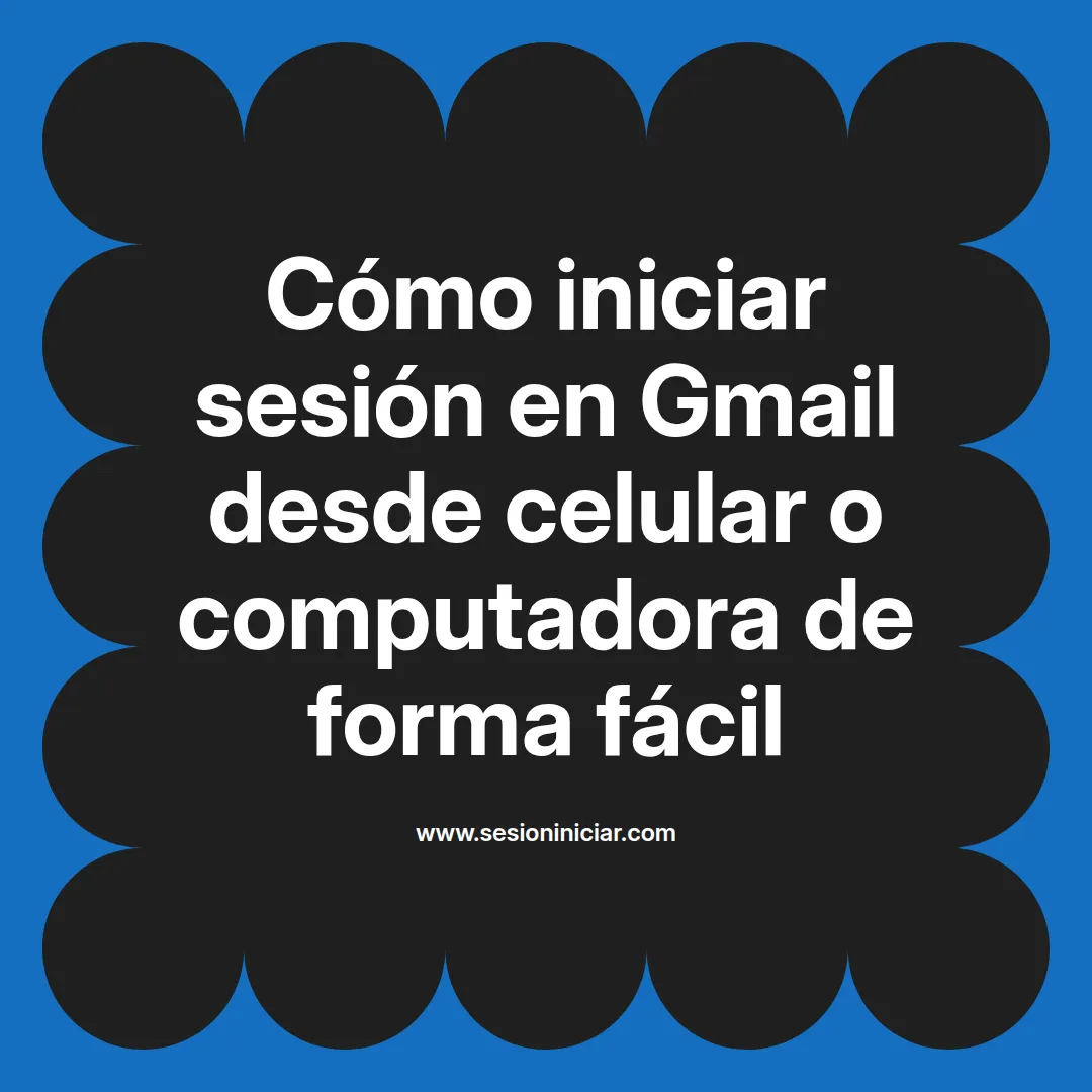 Cómo iniciar sesión en Gmail desde celular o computadora de forma fácil