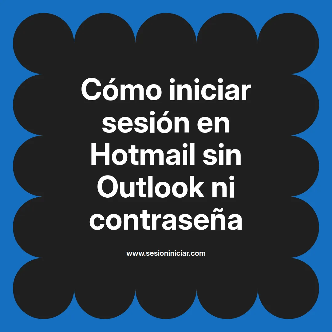 Cómo iniciar sesión en Hotmail sin Outlook ni contraseña