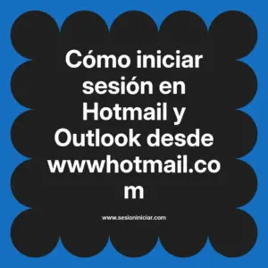 Cómo iniciar sesión en Hotmail y Outlook desde wwwhotmail.com