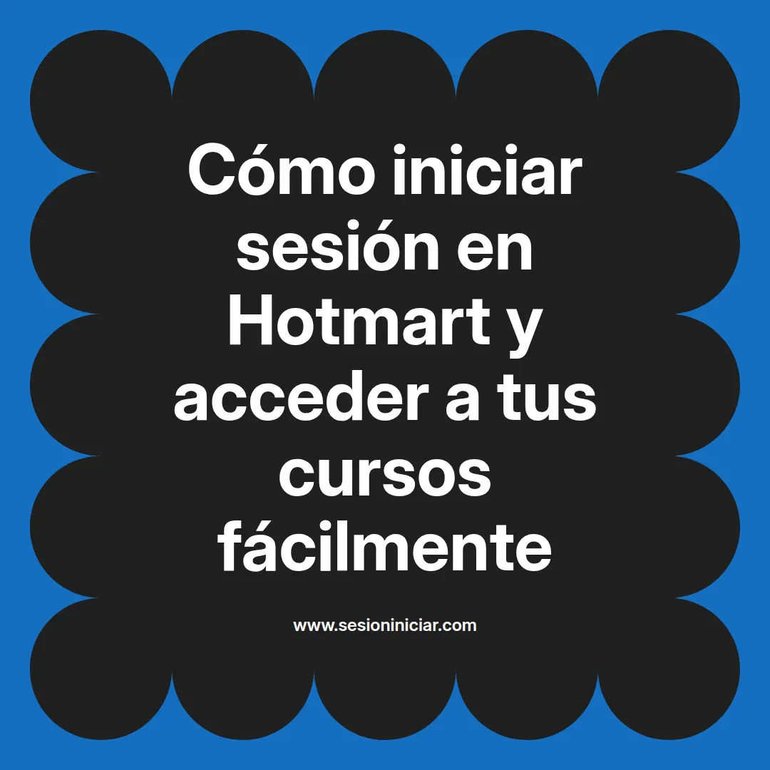 Cómo iniciar sesión en Hotmart y acceder a tus cursos fácilmente