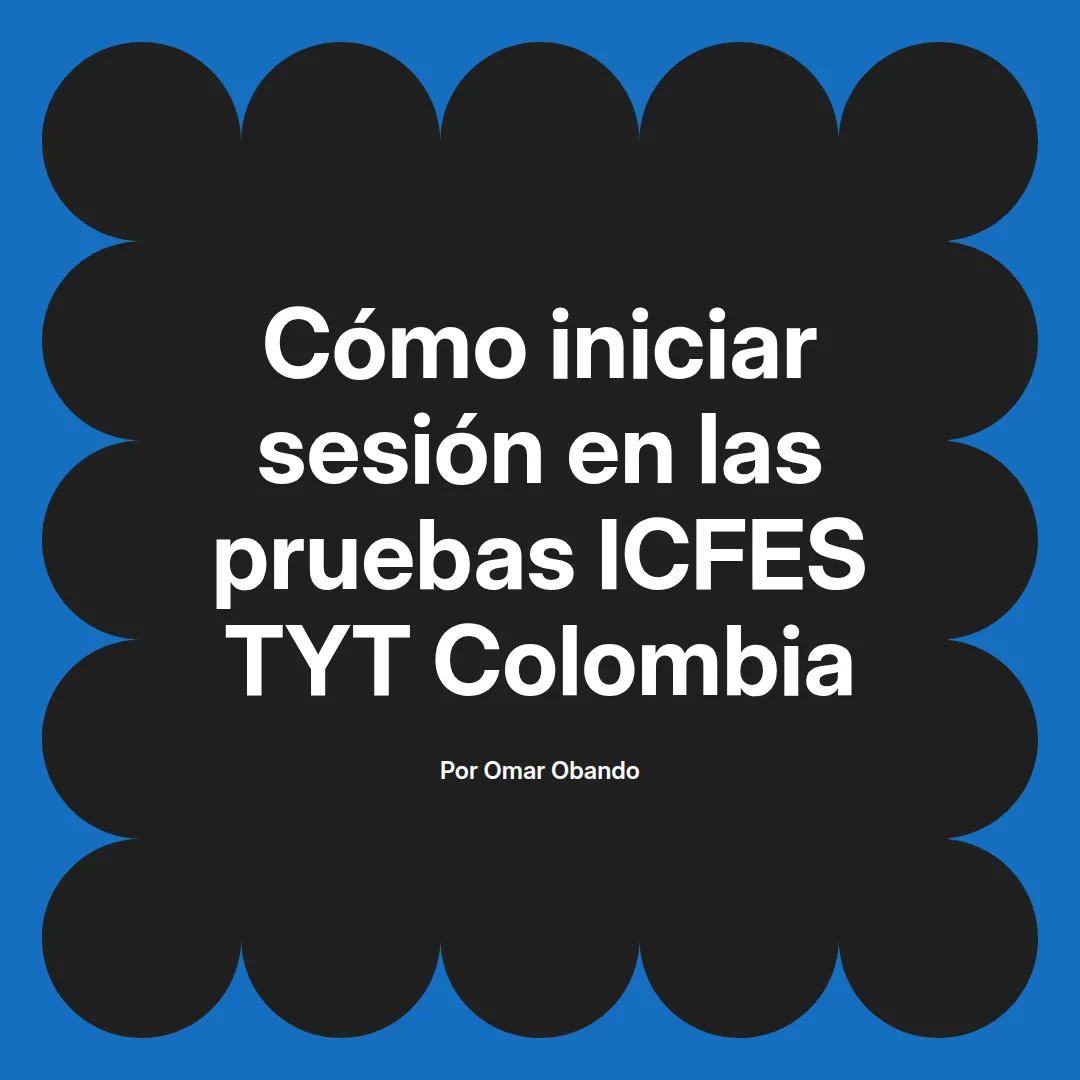 Cómo iniciar sesión en las pruebas ICFES TYT Colombia