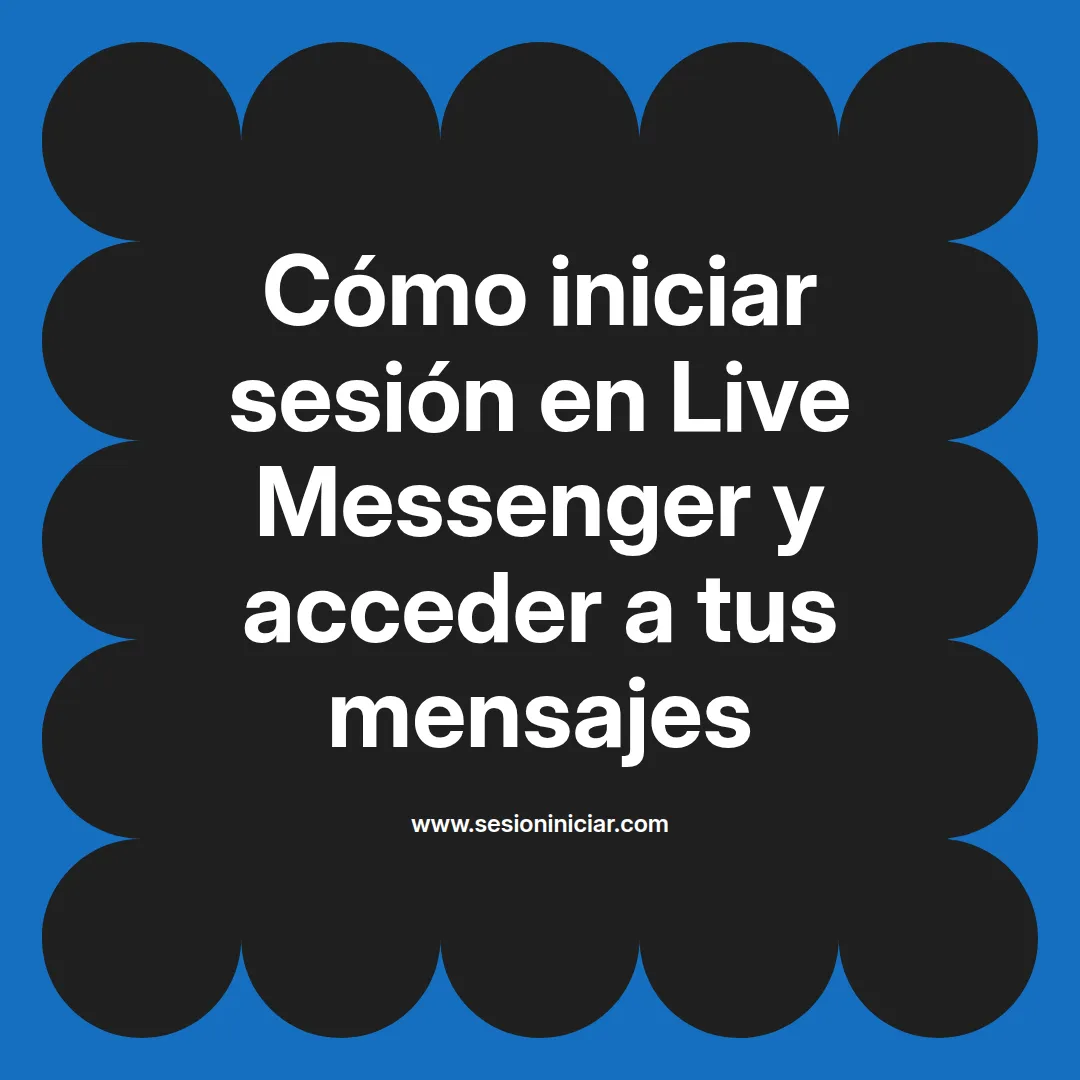 Cómo iniciar sesión en Live Messenger y acceder a tus mensajes