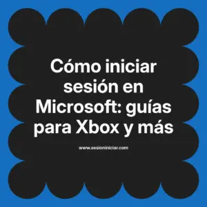 Cómo iniciar sesión en Microsoft: guías para Xbox y más