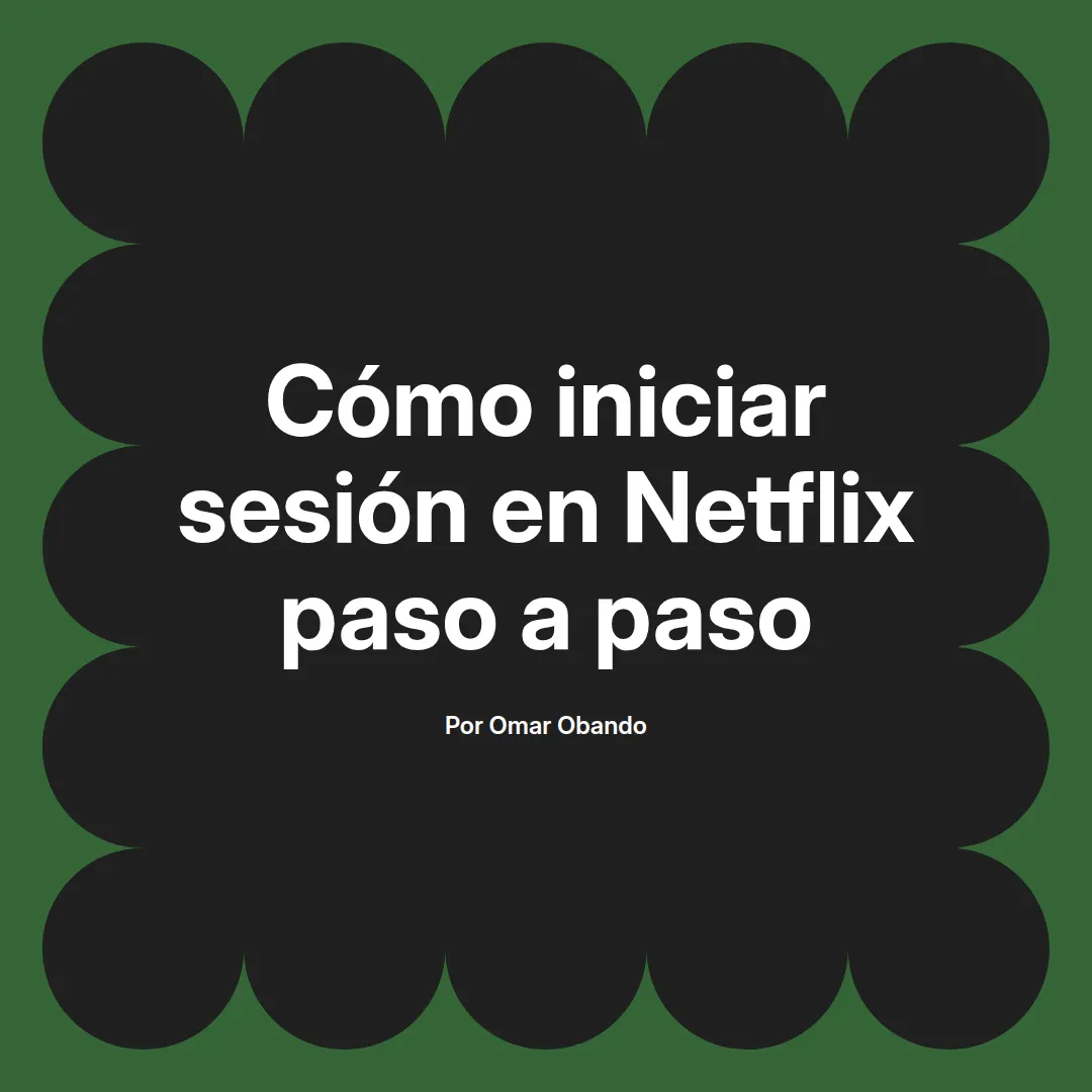 Cómo iniciar sesión en Netflix paso a paso