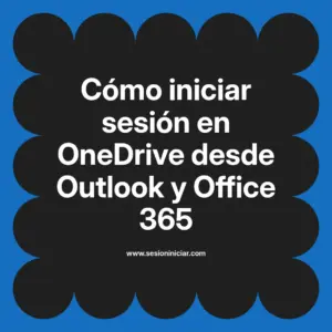 Cómo iniciar sesión en OneDrive desde Outlook y Office 365