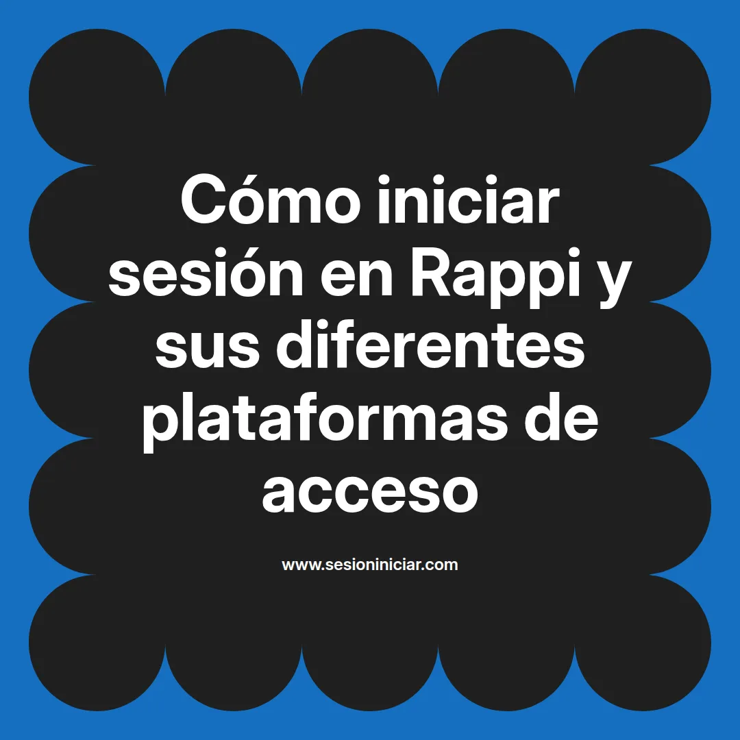 Cómo iniciar sesión en Rappi y sus diferentes plataformas de acceso