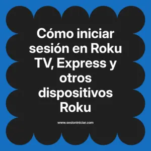 Cómo iniciar sesión en Roku TV, Express y otros dispositivos Roku
