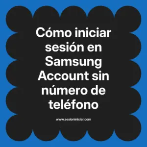 Cómo iniciar sesión en Samsung Account sin número de teléfono