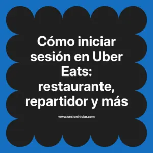 Cómo iniciar sesión en Uber Eats: restaurante, repartidor y más
