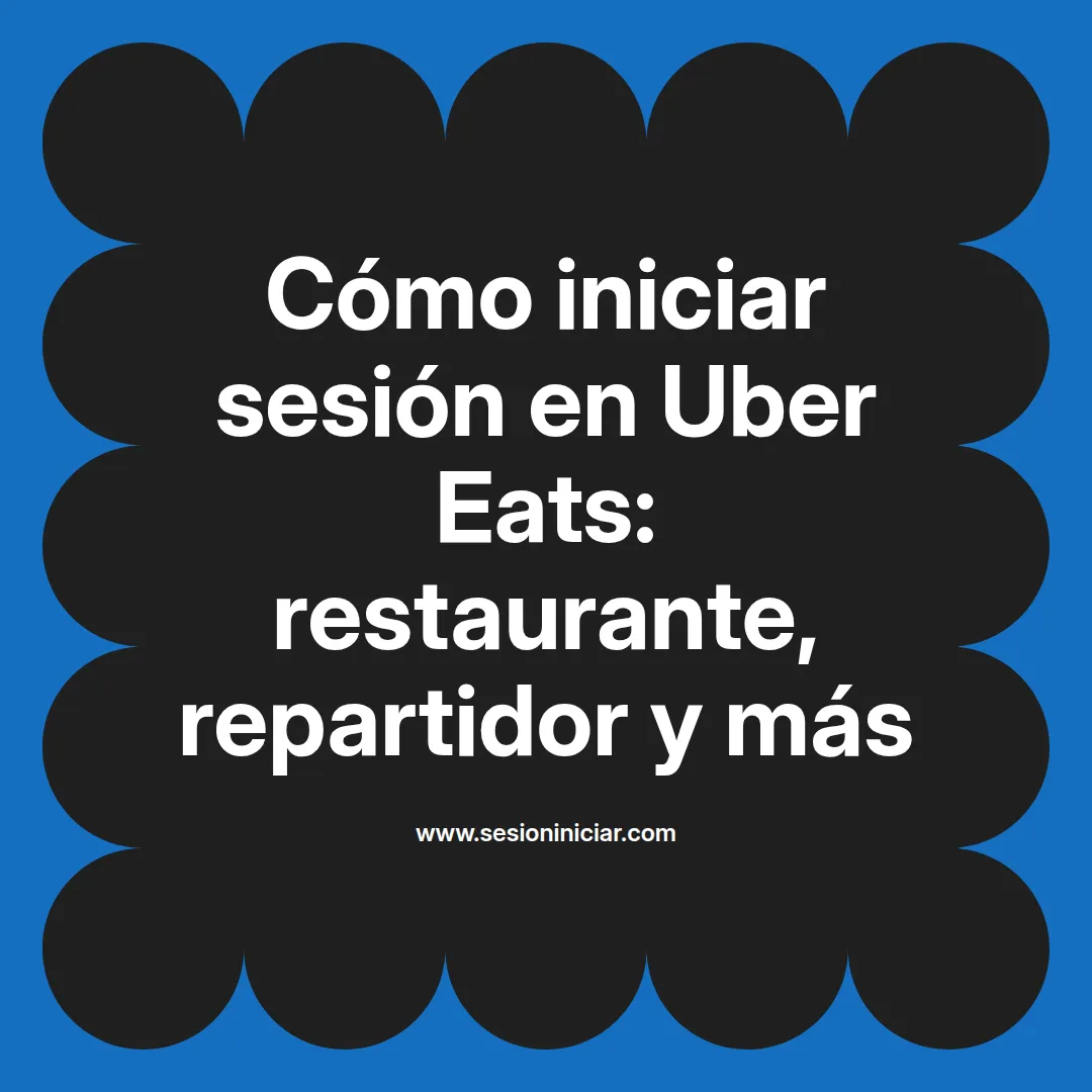 Cómo iniciar sesión en Uber Eats: restaurante, repartidor y más