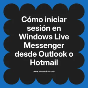 Cómo iniciar sesión en Windows Live Messenger desde Outlook o Hotmail