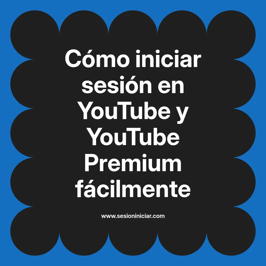 Cómo iniciar sesión en YouTube y YouTube Premium fácilmente