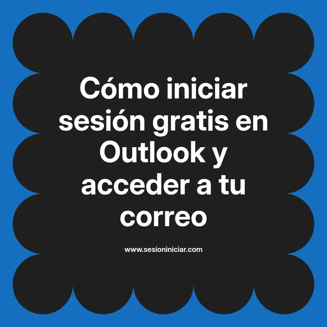 Cómo iniciar sesión gratis en Outlook y acceder a tu correo