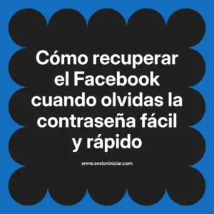Cómo recuperar el Facebook cuando olvidas la contraseña fácil y rápido