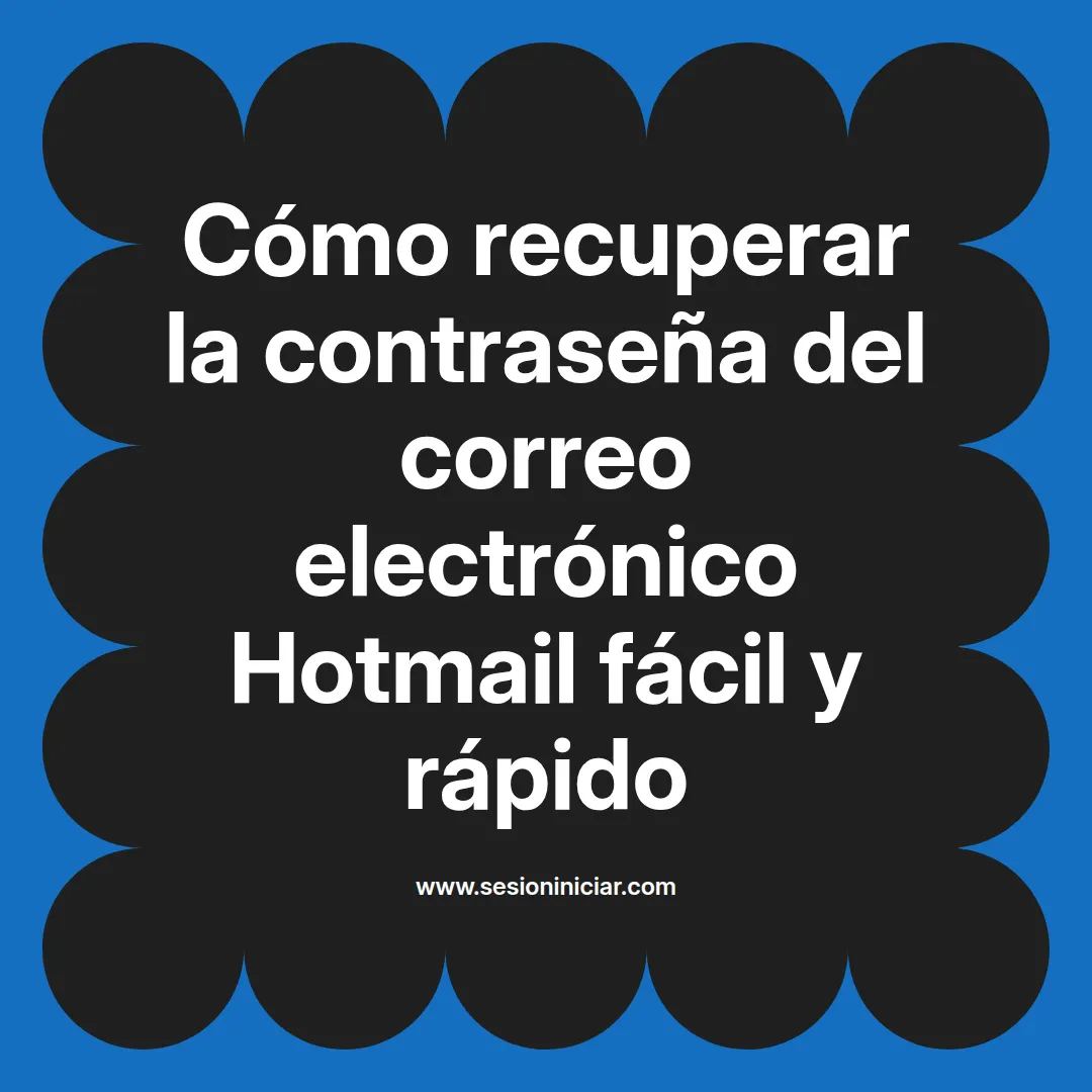 Cómo recuperar la contraseña del correo electrónico Hotmail fácil y rápido