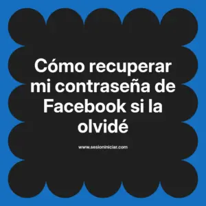 Cómo recuperar mi contraseña de Facebook si la olvidé