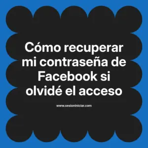 Cómo recuperar mi contraseña de Facebook si olvidé el acceso