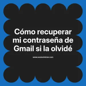 Cómo recuperar mi contraseña de Gmail si la olvidé