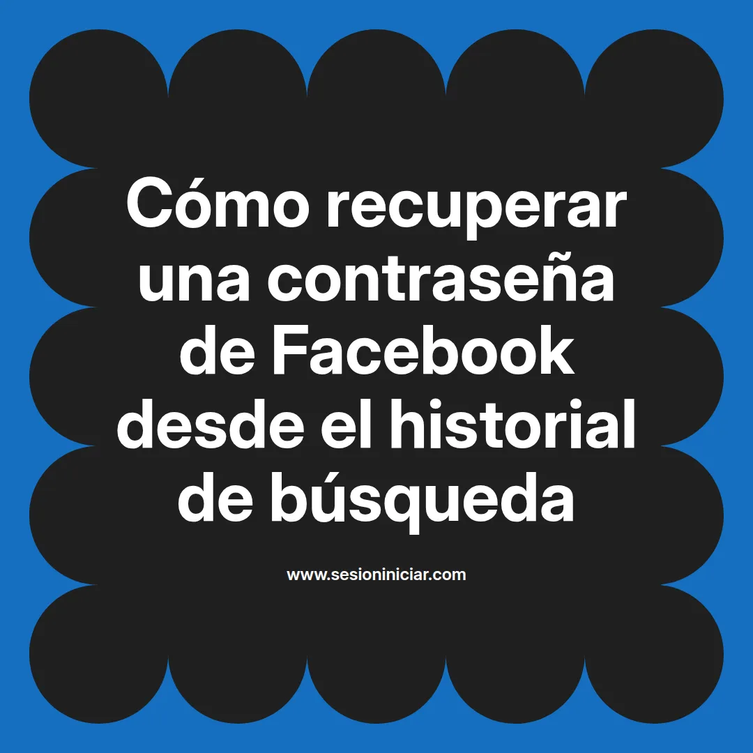 Cómo recuperar una contraseña de Facebook desde el historial de búsqueda