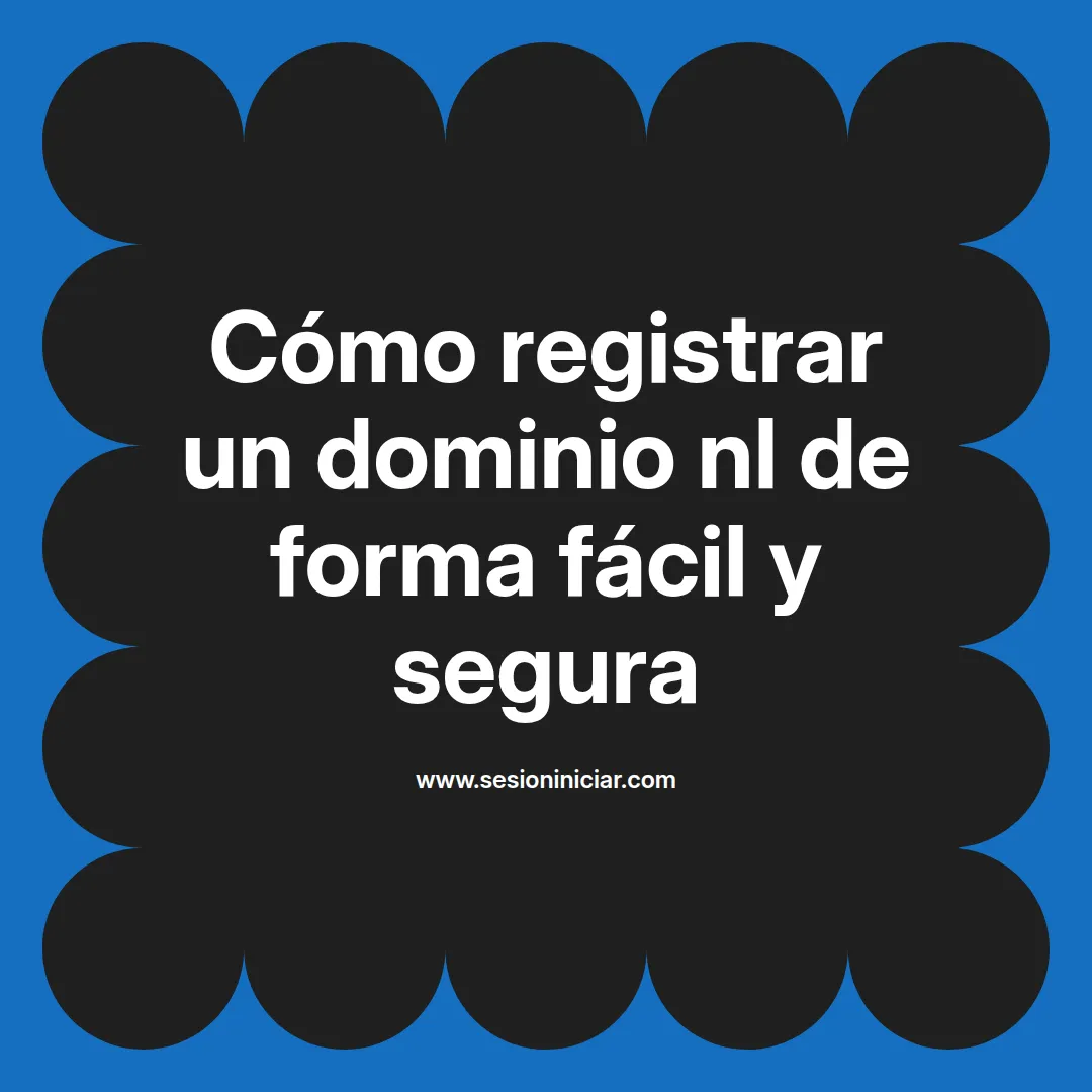 Cómo registrar un dominio nl de forma fácil y segura
