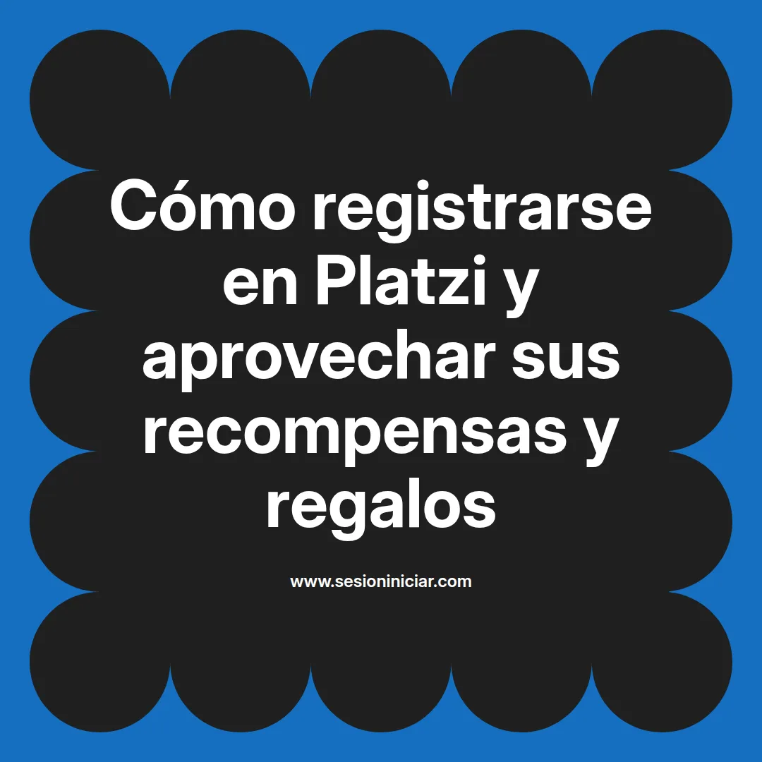 Cómo registrarse en Platzi y aprovechar sus recompensas y regalos