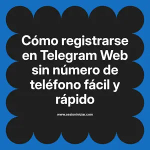 Cómo registrarse en Telegram Web sin número de teléfono fácil y rápido