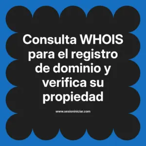 Consulta WHOIS para el registro de dominio y verifica su propiedad
