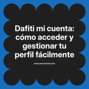 Dafiti mi cuenta: cómo acceder y gestionar tu perfil fácilmente