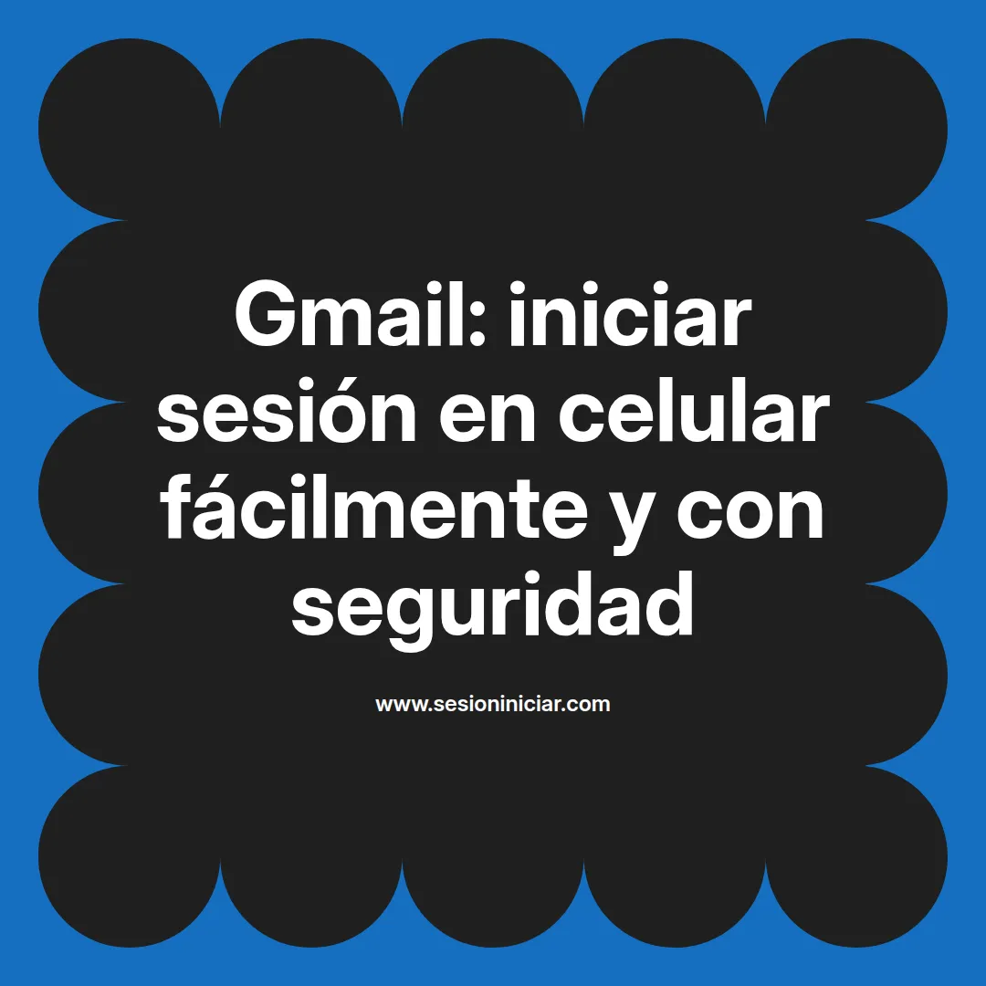 Gmail: iniciar sesión en celular fácilmente y con seguridad