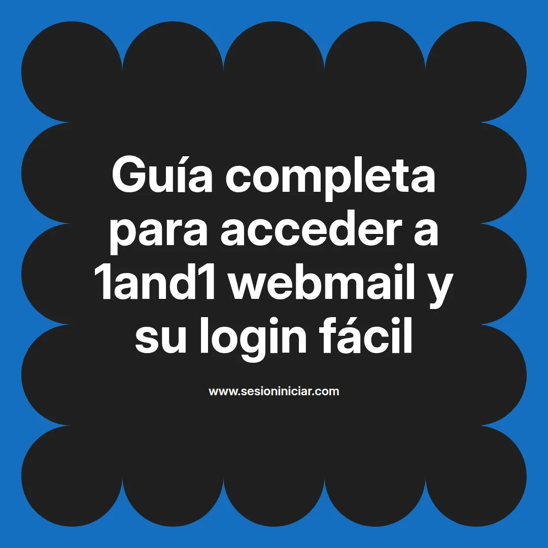 Guía completa para acceder a 1and1 webmail y su login fácil