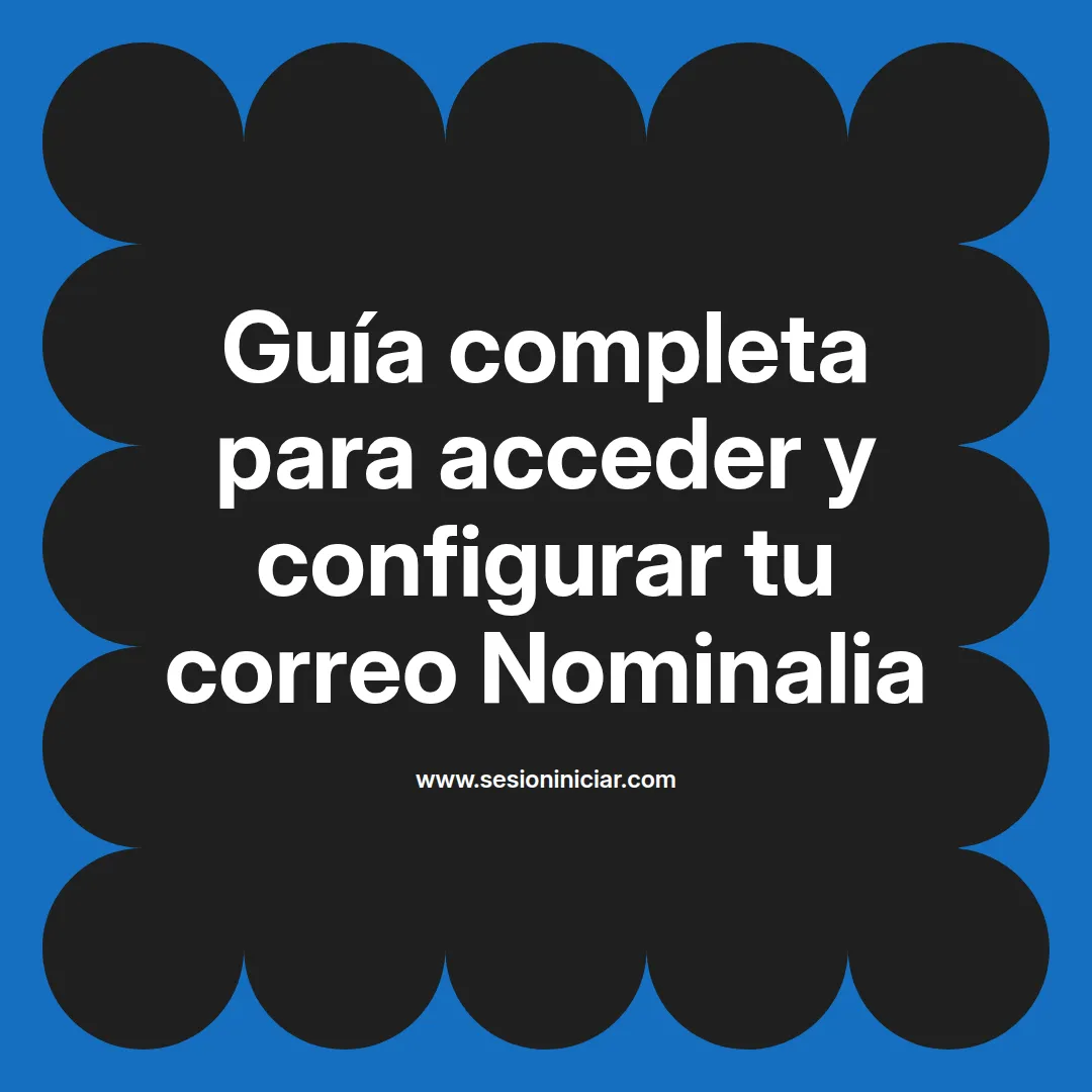 Guía completa para acceder y configurar tu correo Nominalia