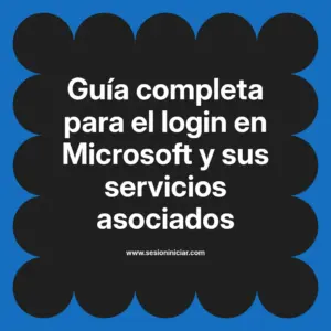 Guía completa para el login en Microsoft y sus servicios asociados