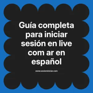 Guía completa para iniciar sesión en live com ar en español