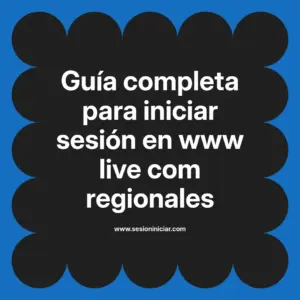 Guía completa para iniciar sesión en www live com regionales
