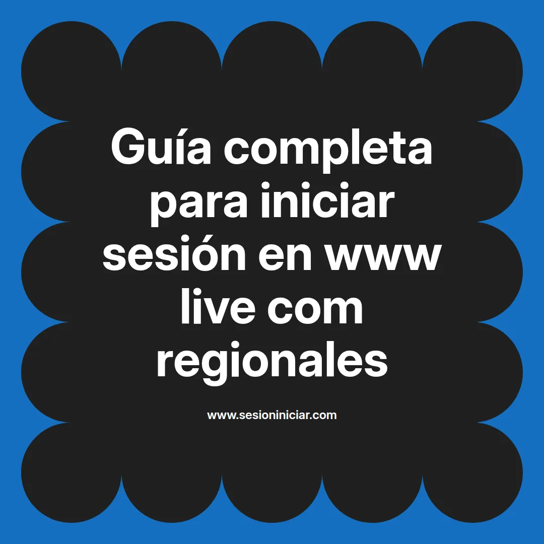 Guía completa para iniciar sesión en www live com regionales