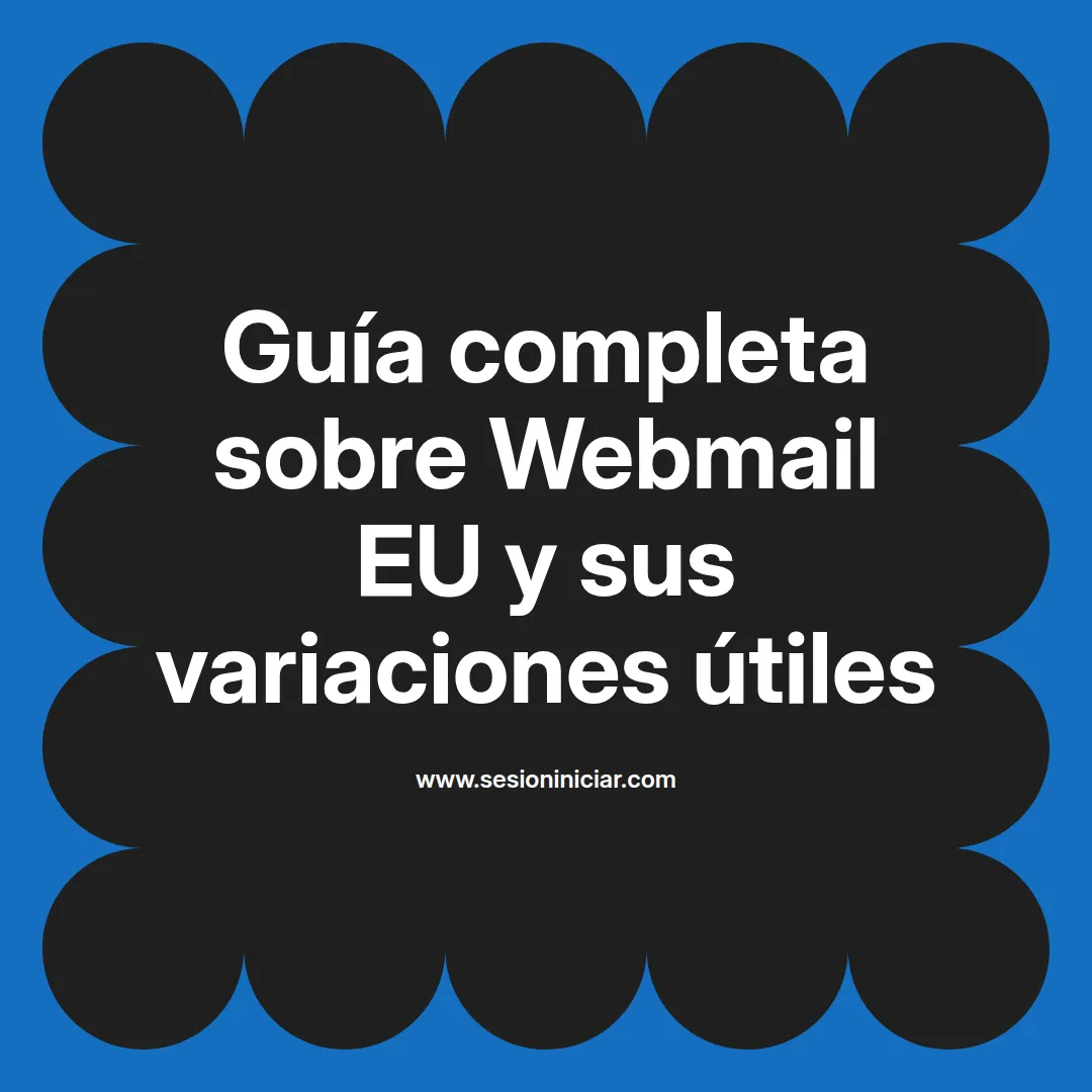 Guía completa sobre Webmail EU y sus variaciones útiles