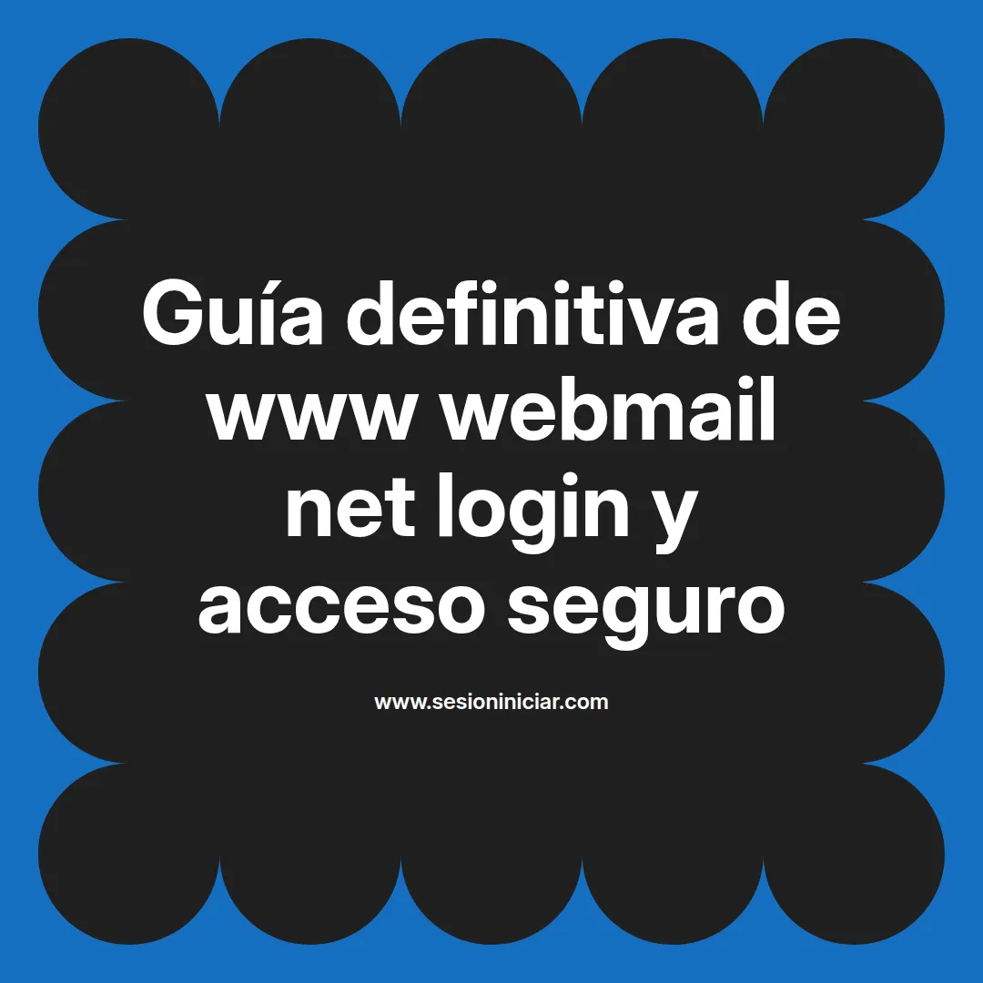 Guía definitiva de www webmail net login y acceso seguro