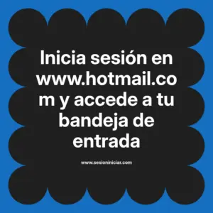 Inicia sesión en www.hotmail.com y accede a tu bandeja de entrada